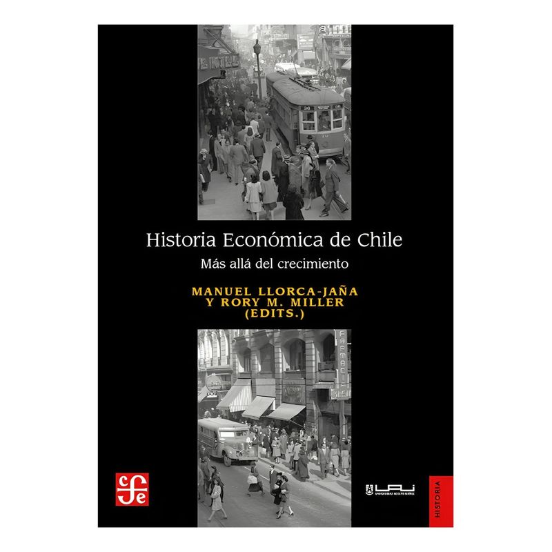 TOP10BOOKS - LIBRO HISTORIA ECONÓMICA DE CHILE. MÁS ALLÁ DEL CRECIMIENTO / MANUEL LLORCA-JAÑ