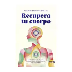 TOP10BOOKS - LIBRO RECUPERA TU CUERPO / SUZANNE SCURLOCK-DURANA / KOAN