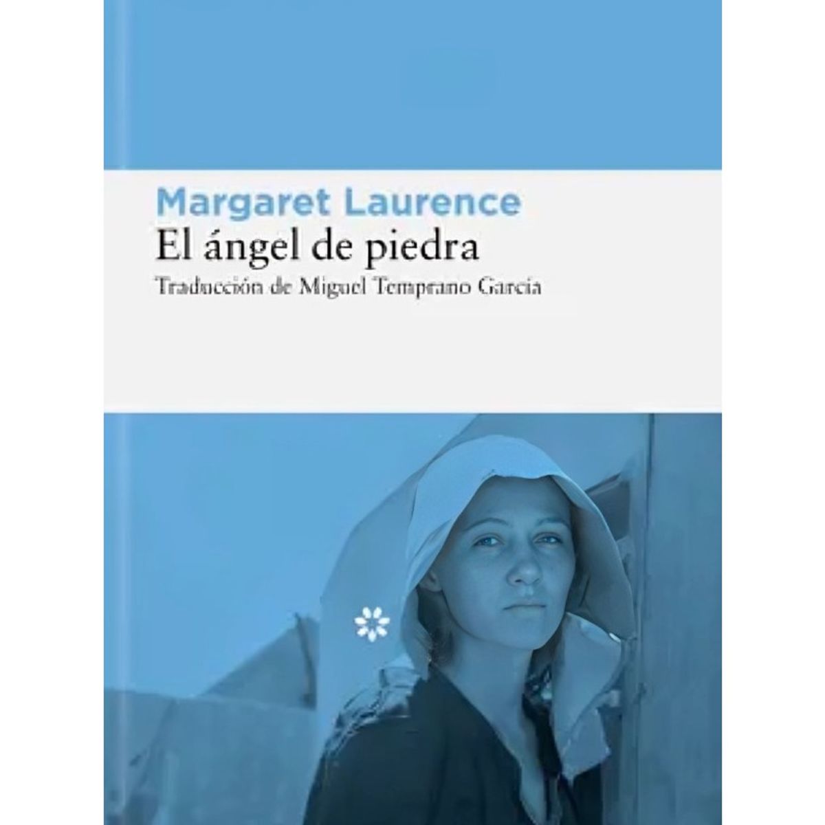 TOP10BOOKS - LIBRO El Ángel De Piedra - MARGARET LAURENCE