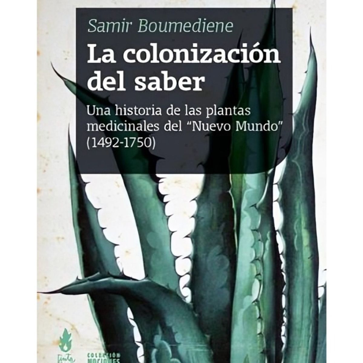 TOP10BOOKS - LIBRO Colonizacion Del Saber: Una Historia De Las Plantas Medicinales Del Nuevo