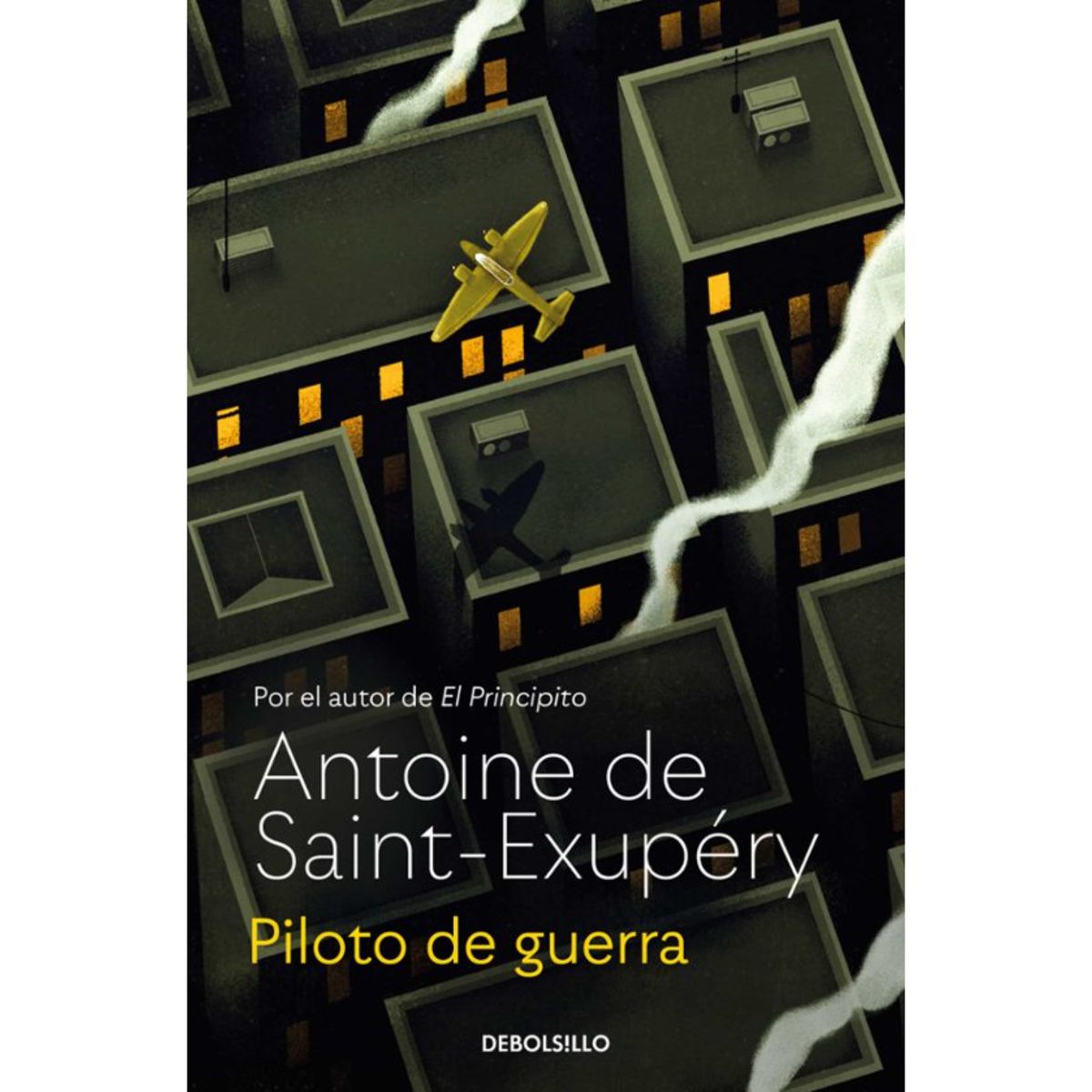 DEBOLSILLO - Piloto De Guerra - Autor(a):  Antoine De Saint-Exupery