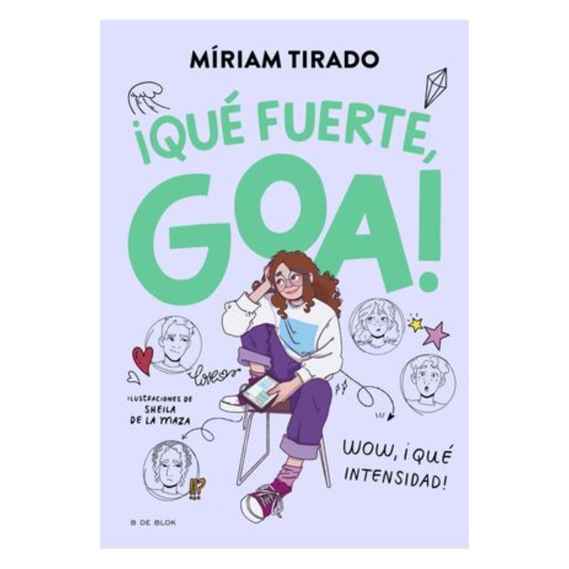 B DE BLOK - ¡Qué Fuerte, Goa! - Autor(a):  Miriam Tirado
