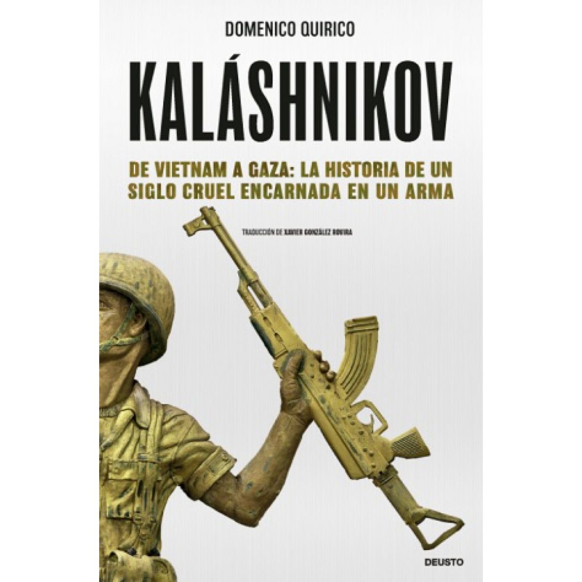 Deusto - Libro Kalashnikov - Autor(a):  Domenico Querico