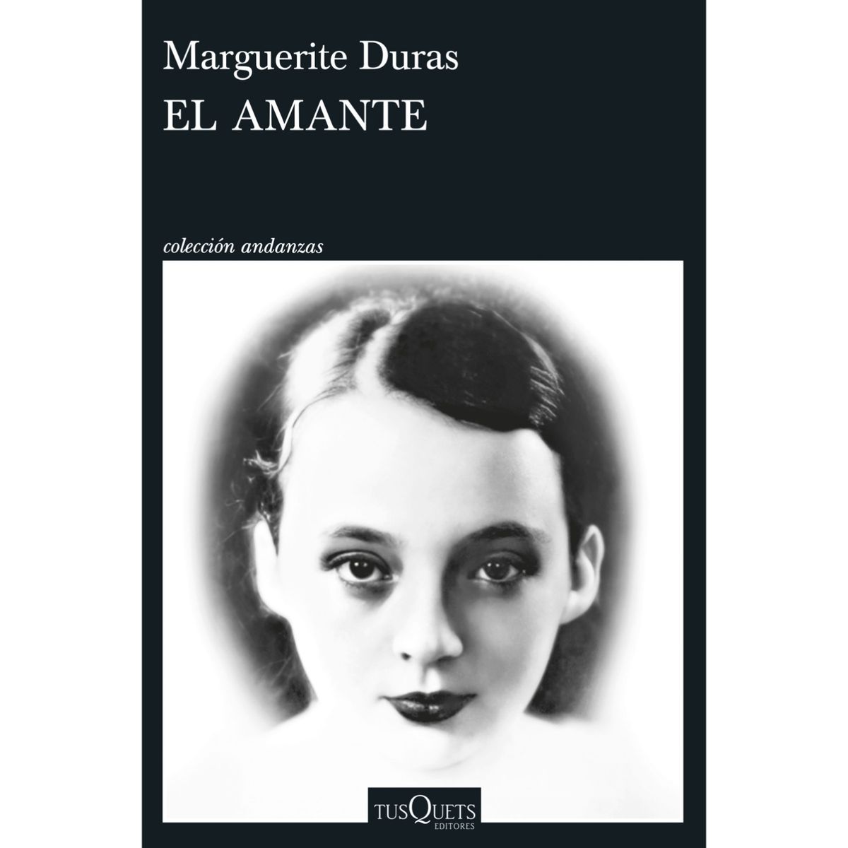 EDITORIAL TUSQUETS - El Amante - Autor(a):  Marguerite Duras