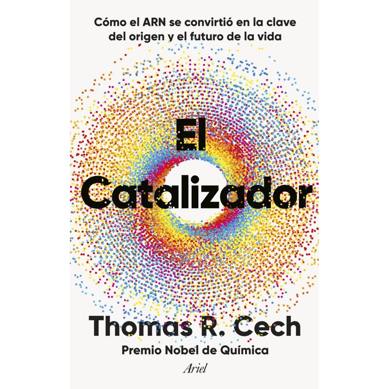 ARIEL - El Catalizador - Autor(a):  Thomas R. Cech