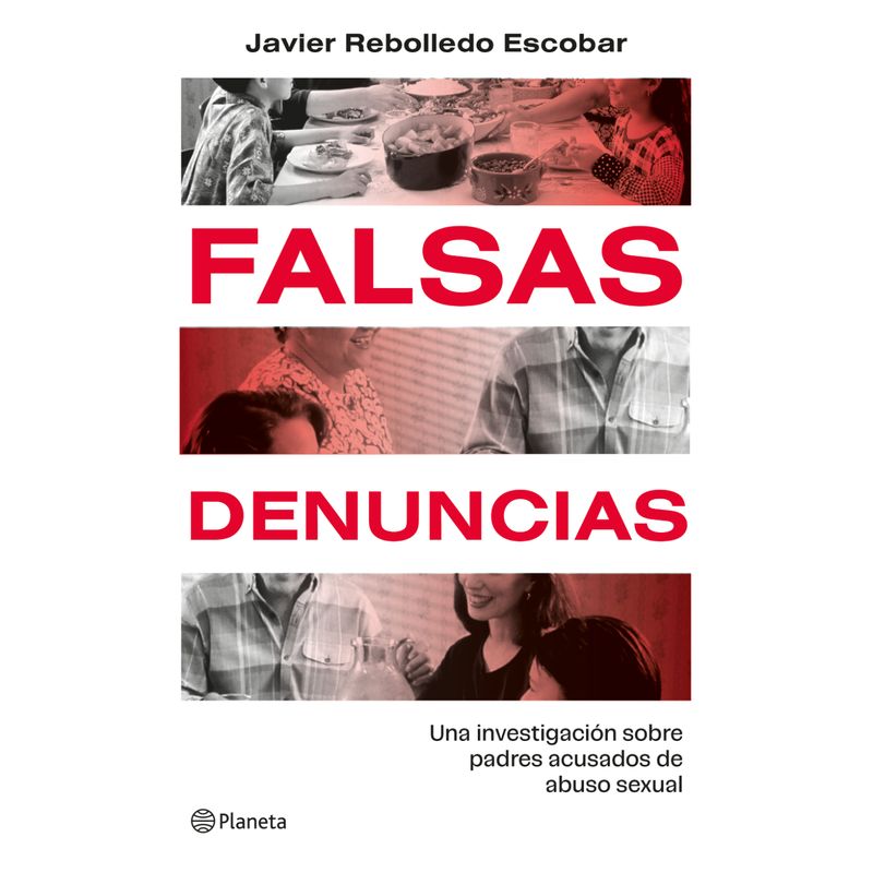 PLANETA - Falsas Denuncias - Autor(a):  Javier Rebolledo