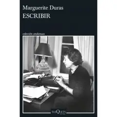 EDITORIAL TUSQUETS - Escribir - Autor(a): Marguerite Duras