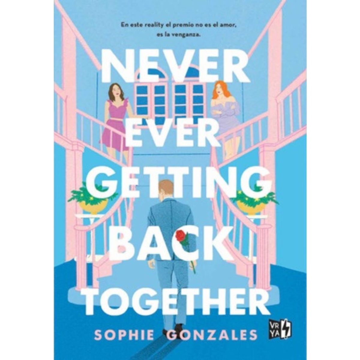 HITWAY MUSIC - NEVER EVER GETTING BACK TOGETHER TAPA RÚSTICA - SOPHIE GONZALES - LIBRO