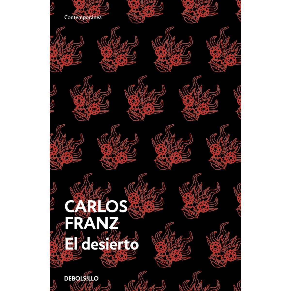 DEBOLSILLO - Libro El desierto - Carlos Franz
