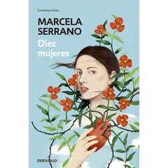 DEBOLSILLO - Libro Diez mujeres - Marcela Serrano
