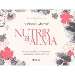 PLANETA - Nutrir El Alma - Autor(a): Stefania Abovic
