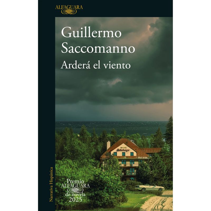 ALFAGUARA - Arderá El Viento (Premio Alfaguara De Novela 2025)