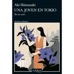 EDITORIAL TUSQUETS - Una Joven En Tokio