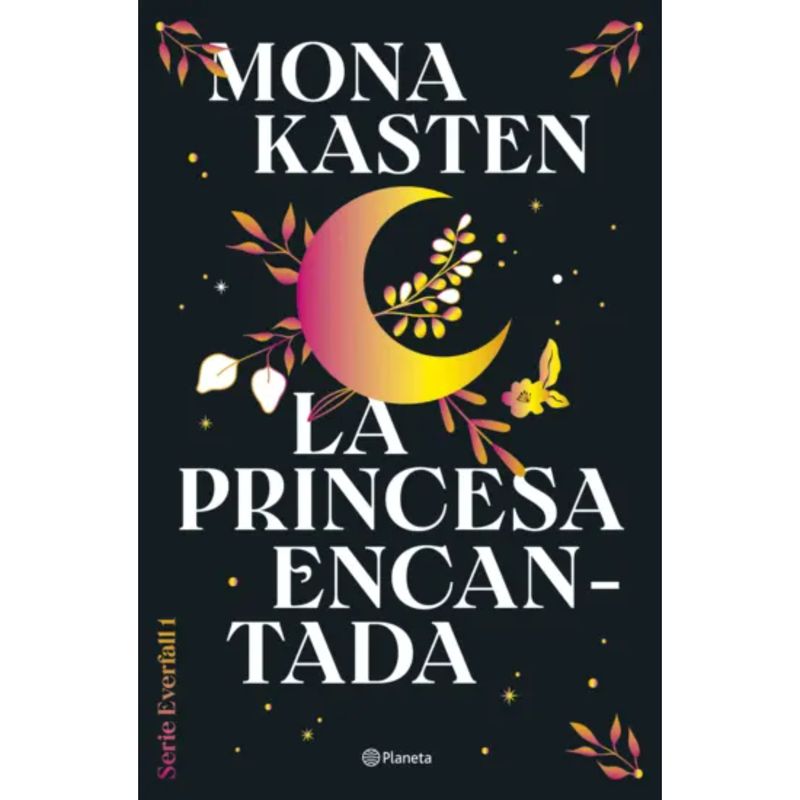 PLANETA - La Princesa Encantada (Serie Everfall 1)