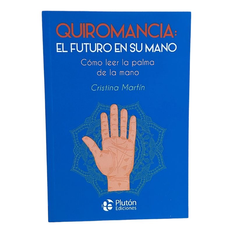 PLUTON EDICIONES - QUIROMANCIA EL FUTURO EN SU MANO - Cristina Martín   PLUTÓN