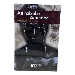 PLUTON EDICIONES - ASÍ HABLABA ZARATUSTRA - FRIEDRICH NIETZSCHE - PLUTÓN