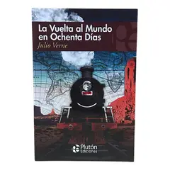 PLUTON EDICIONES - LA VUELTA AL MUNDO EN OCHENTA DÍA - Julio Verne