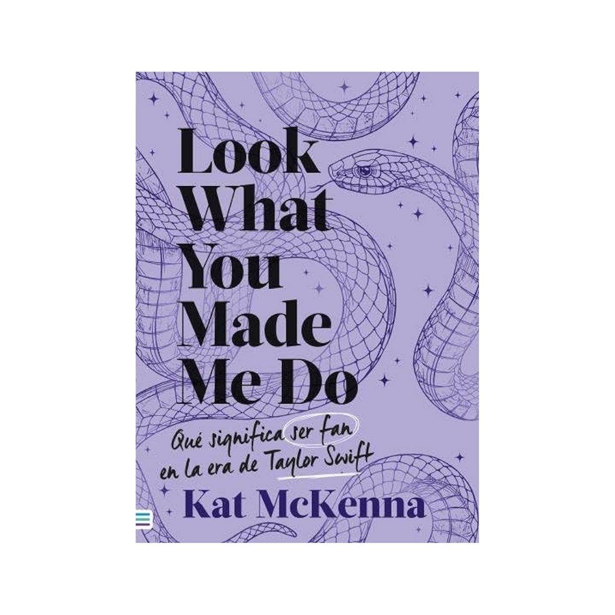 HITWAY MUSIC - LOOK WHAT YOU MADE ME DO MORADO TAPA RÚSTICA - KAT MCKENNA - LIBRO