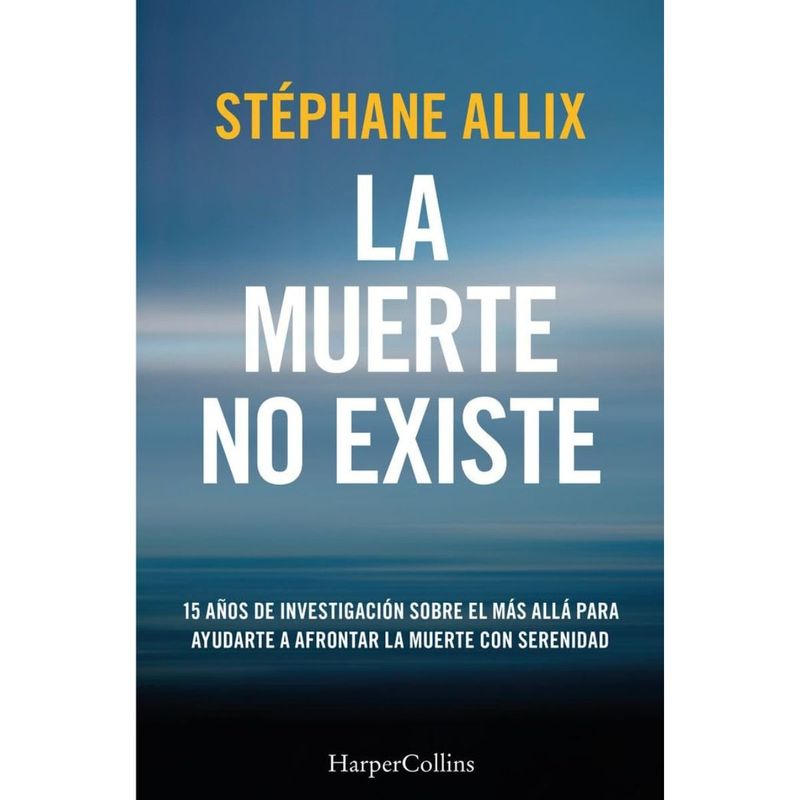 HARPERCOLLINS - Libro LA MUERTE NO EXISTE