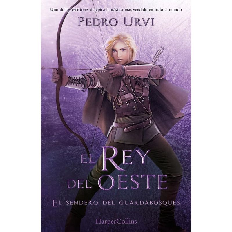 HARPERCOLLINS - Libro EL REY DEL OESTE (EL SENDERO DEL GUARDABOSQUES, LIBRO 7)