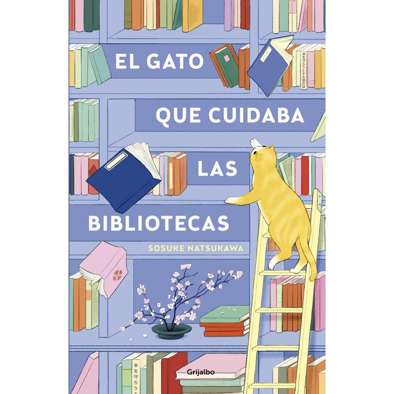 GRIJALBO - Libro El gato que cuidaba las bibliotecas - Sosuke Natsukawa