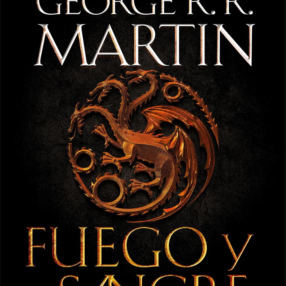 DEBOLSILLO - Libro Fuego y Sangre - George R.R. Martin