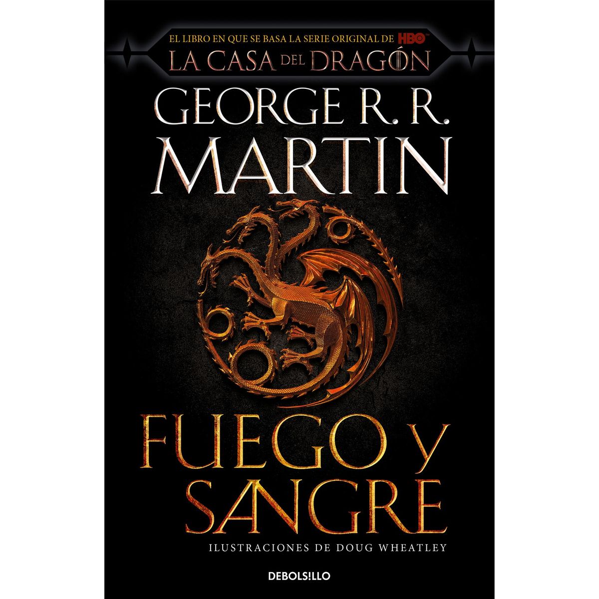 DEBOLSILLO - Libro Fuego y Sangre - George R.R. Martin