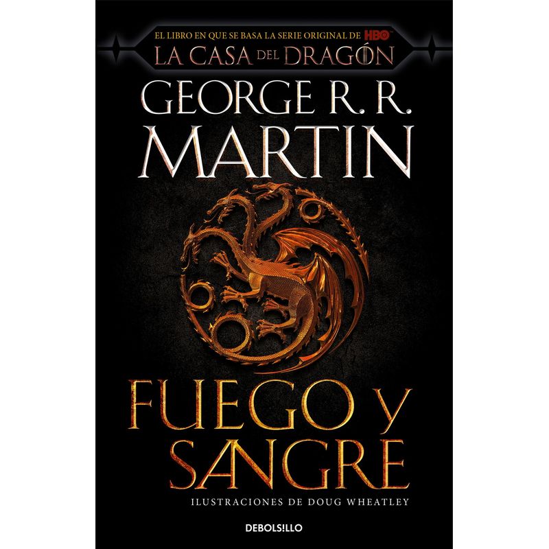 DEBOLSILLO - Libro Fuego y Sangre - George R.R. Martin