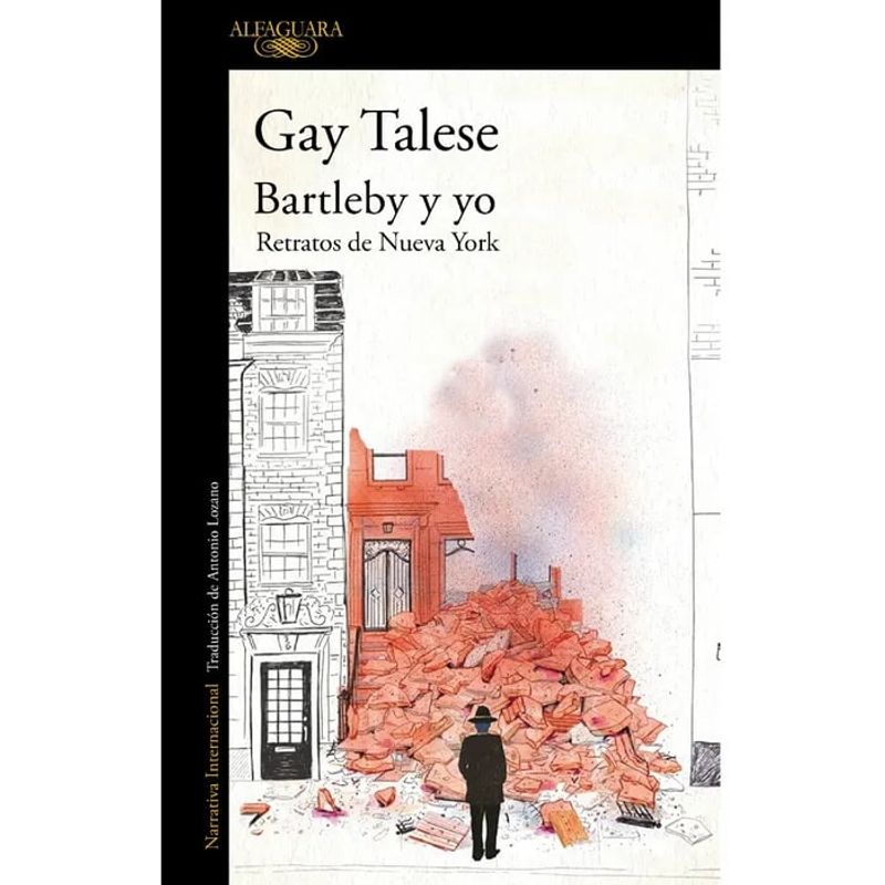 ALFAGUARA - Libro Bartleby y yo - Ga-y Talese