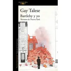 ALFAGUARA - Libro Bartleby y yo - Ga-y Talese