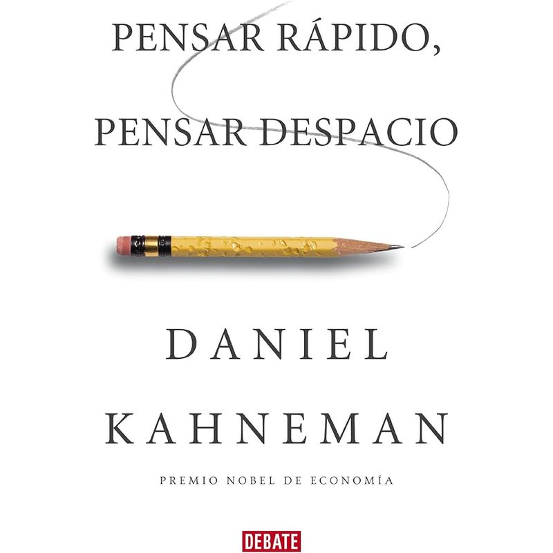 DEBATE - Libro Pensar rápido, pensar despacio - Daniel Kahneman