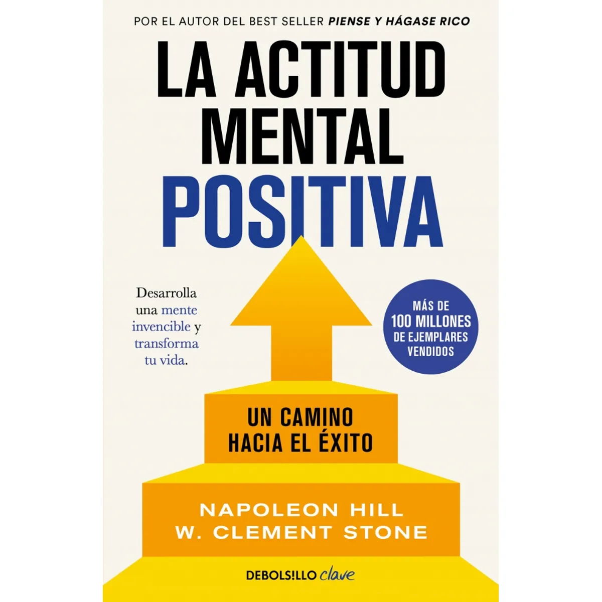 DEBOLSILLO - Libro La actitud mental positiva - Napoleon Hill y Stone