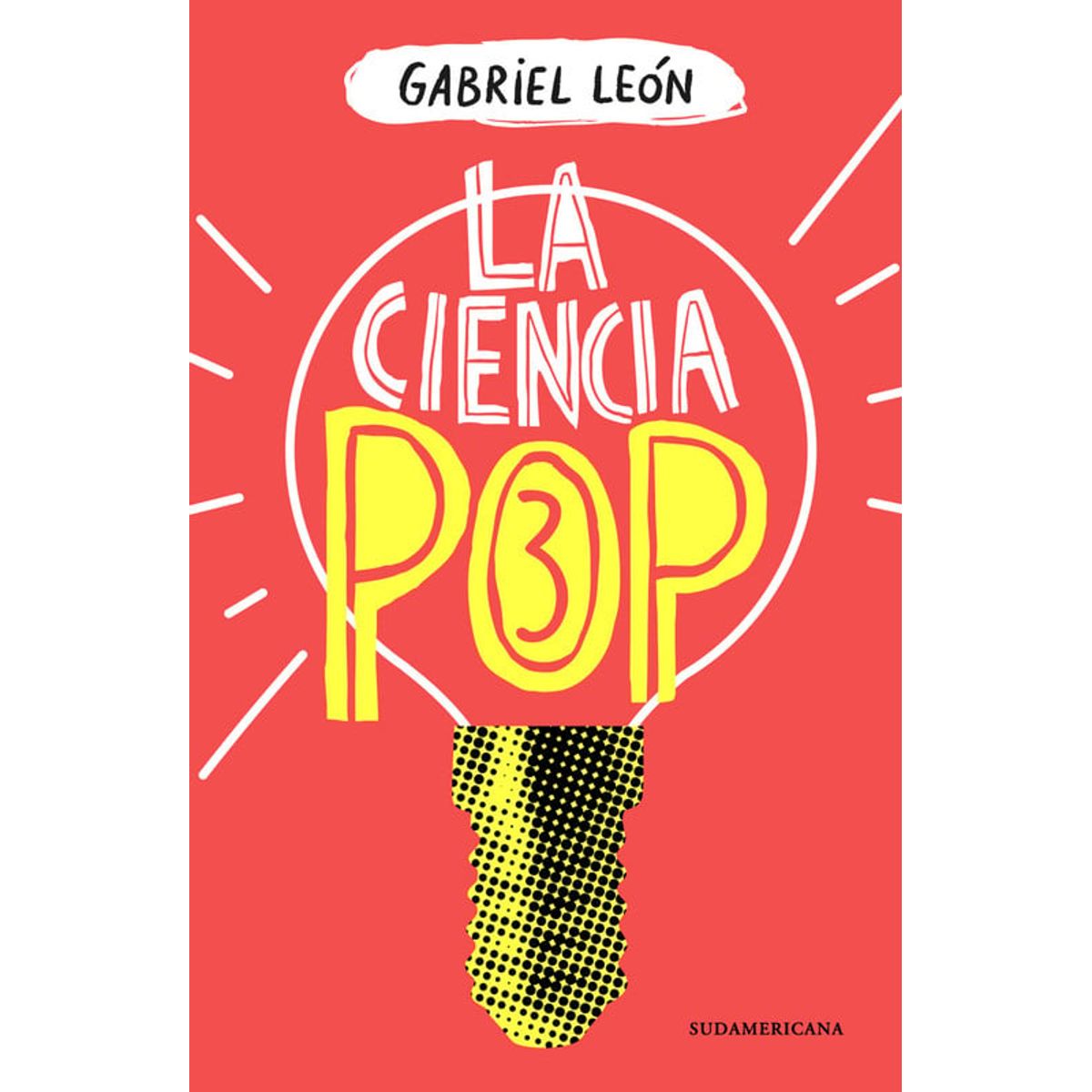 SUDAMERICA - Libro La ciencia pop 3 - Gabriel León