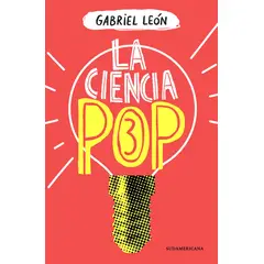 SUDAMERICA - Libro La ciencia pop 3 - Gabriel León