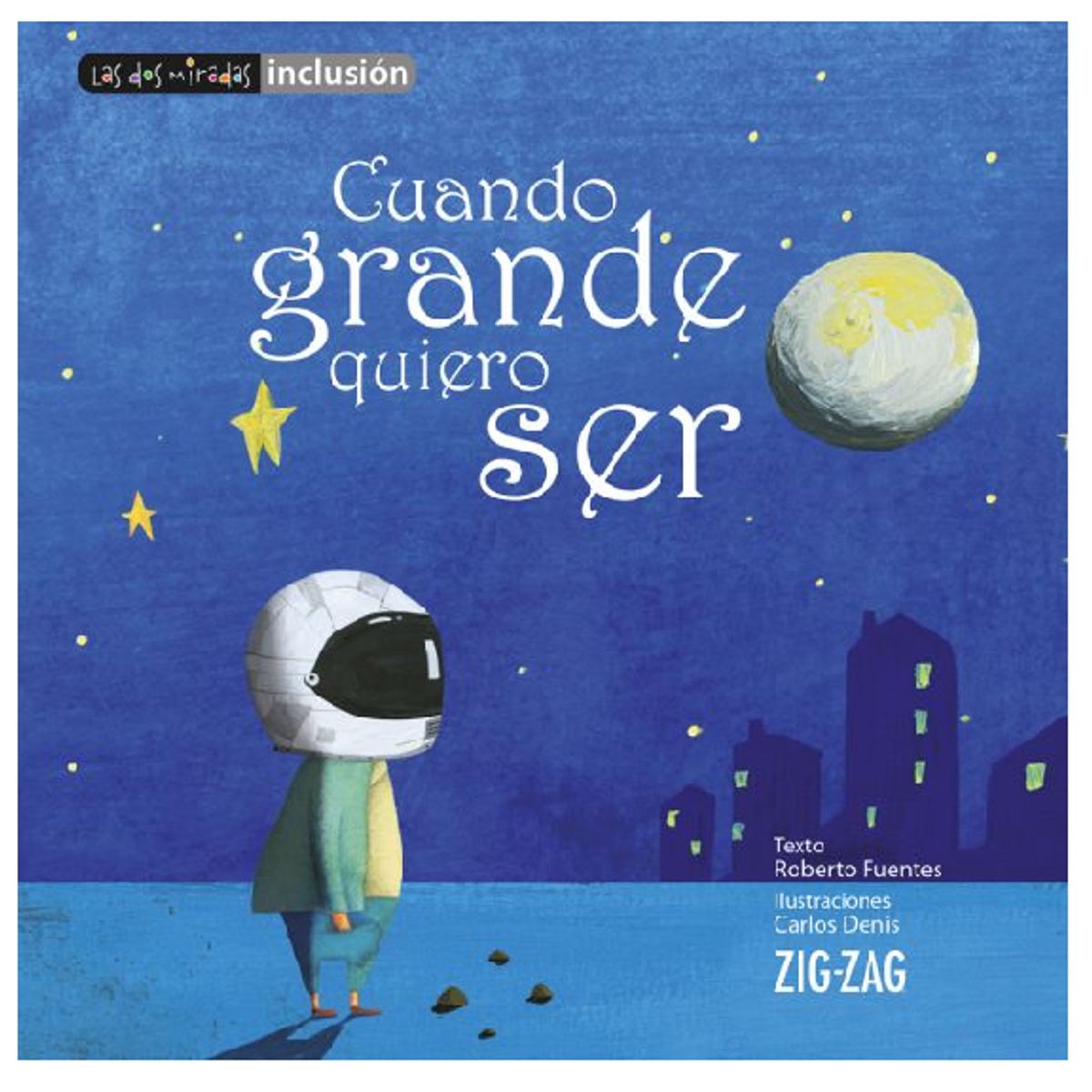 ZIG ZAG - Libro Tematica Inclusión Cuando Grande Quiero Ser - Zig Zag