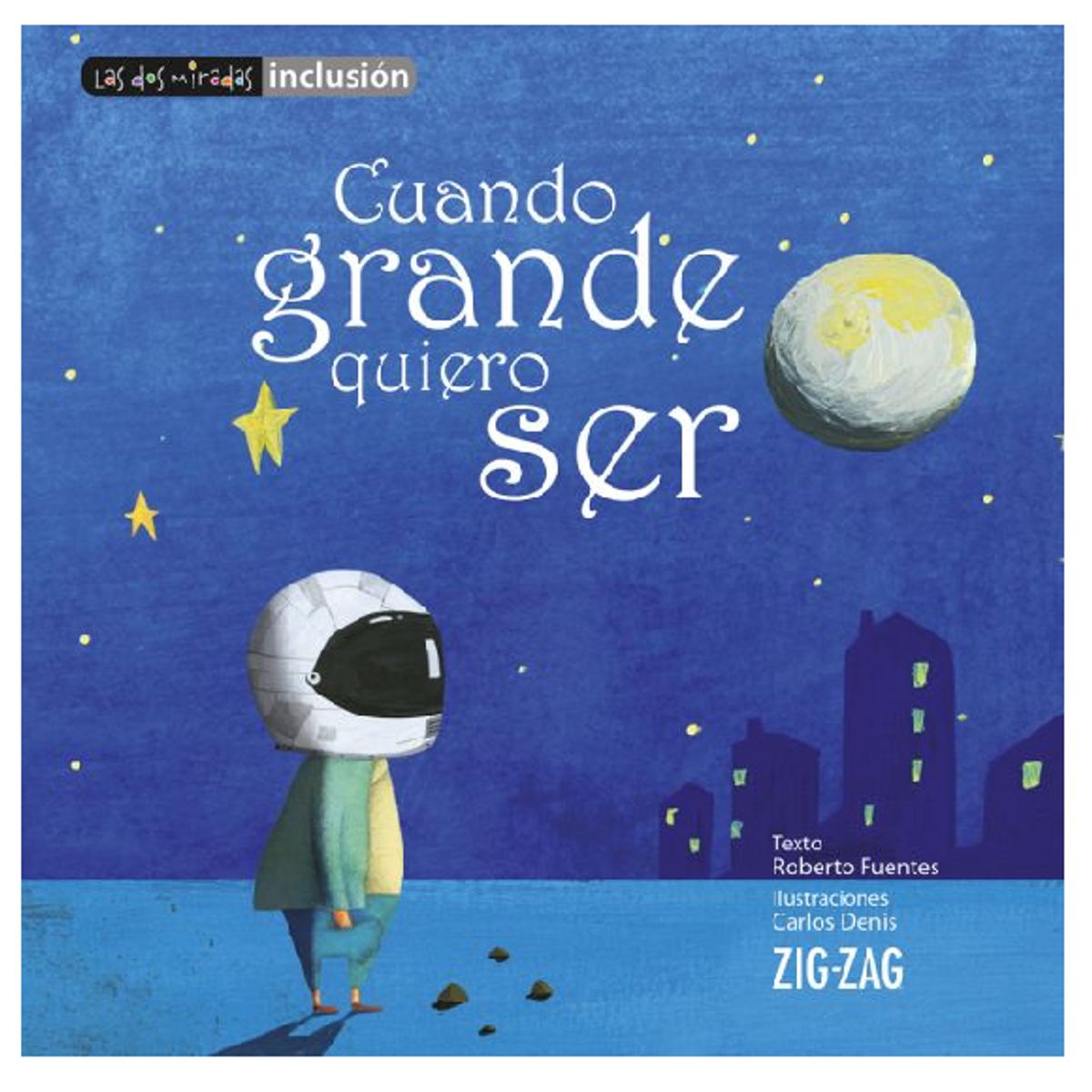 ZIG ZAG - Libro Tematica Inclusión Cuando Grande Quiero Ser - Zig Zag