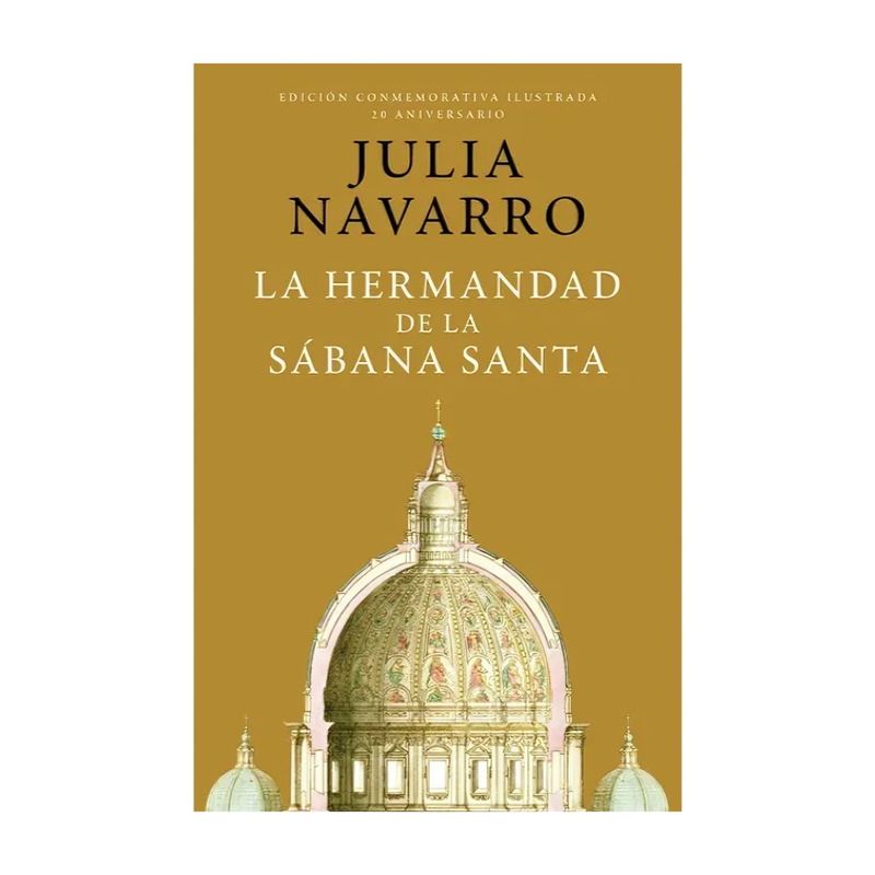 TOP10BOOKS - LIBRO LA HERMANDAD DE LA SABANA SANTA - 20 ANIVERSARIO / JULIA NAVARRO / PLAZA