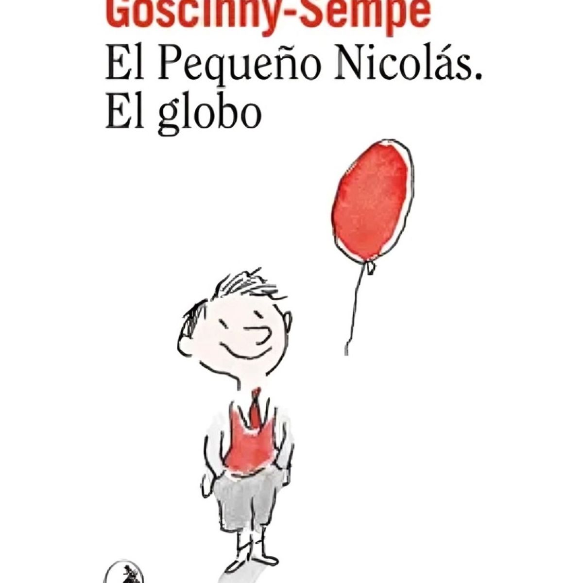 TOP10BOOKS - LIBRO El Pequeño Nicolás - El Globo - El Pequeño Nicolás - El Globo