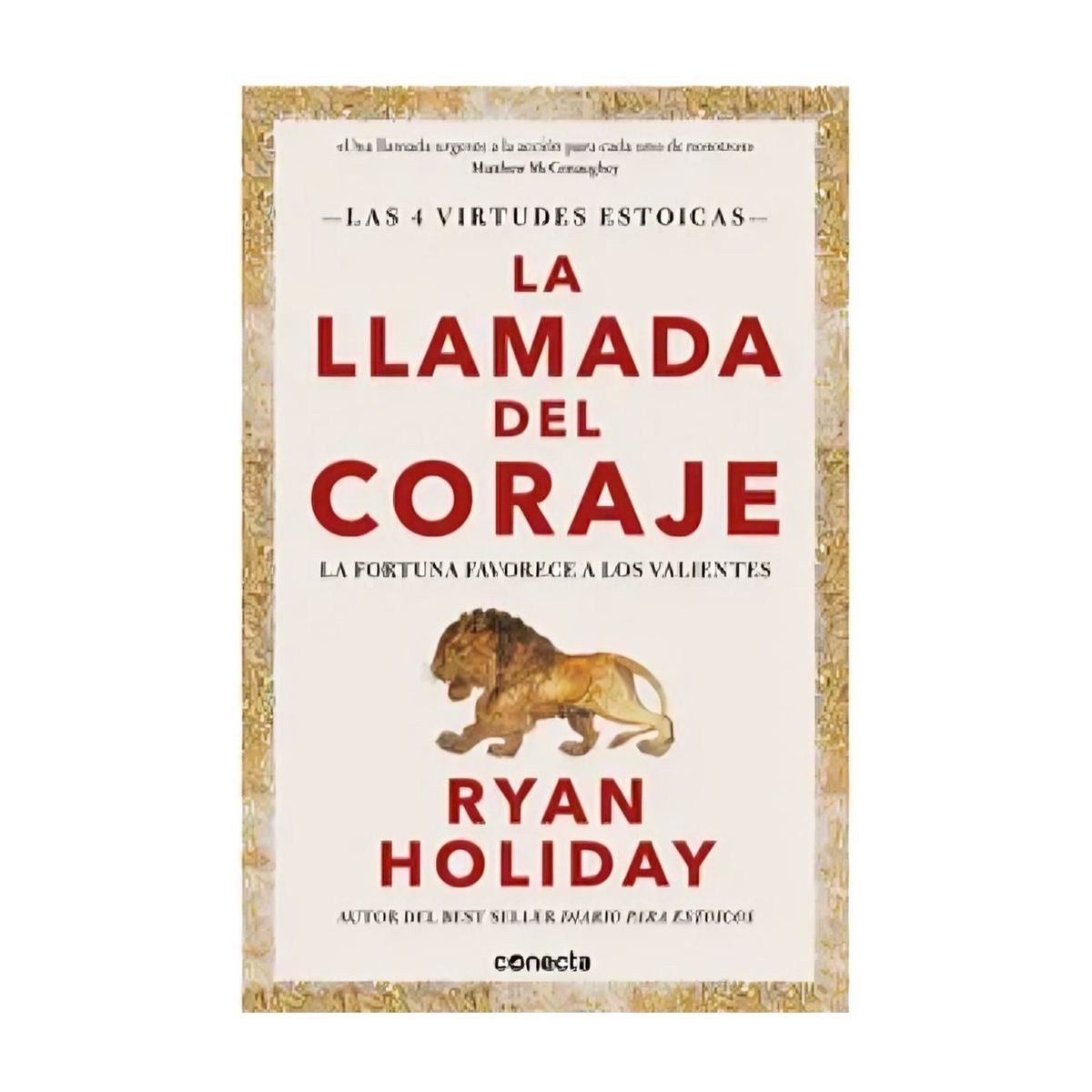 TOP10BOOKS - LIBRO La Llamada Del Coraje (las 4 Virtudes Estoicas)