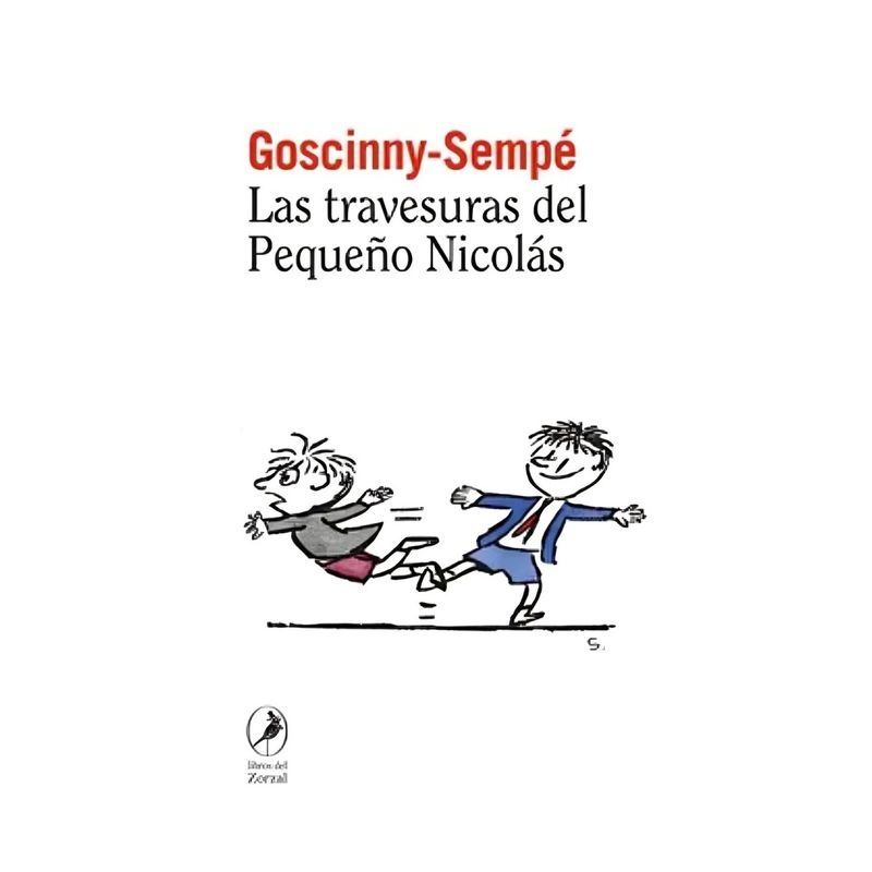 TOP10BOOKS - LIBRO LAS TRAVESURAS DEL PEQUEÑO NICOLÁS / RENÉ GOSCINNY , JEAN-JACQUES SEMPÉ