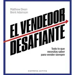 EMPRESA ACTIVA - El Vendedor Desafiante - Matthew Dixon