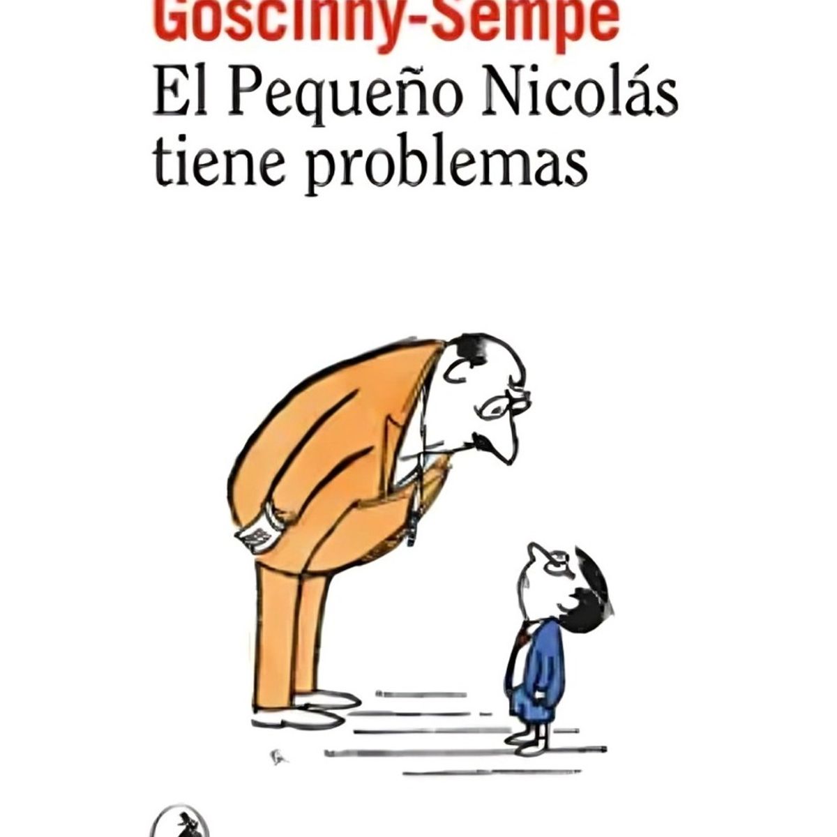 TOP10BOOKS - LIBRO El Pequeño Nicolás Tiene Problemas - RENÉ GOSCINNY, JEAN-JACQUES SEMPÉ