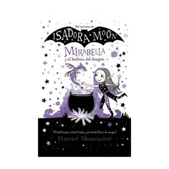 TOP10BOOKS - LIBRO MIRABELLA Y EL H E C H I Z O DEL DRAGÓN / HARRIET MUNCASTER / ALFAGUARA INFANTI