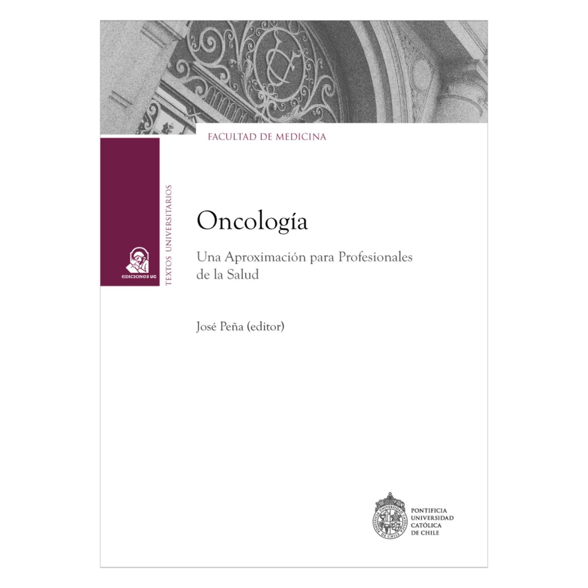 EDICIONES UC - Oncología. Una Aproximación Para Profesionales De La Salud