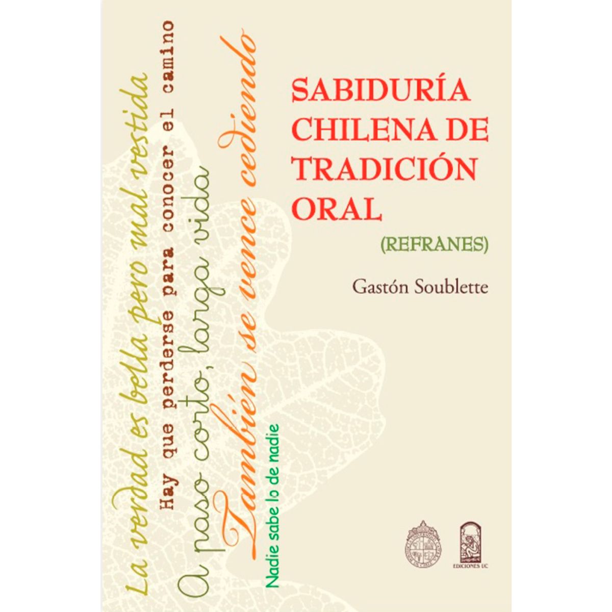 EDICIONES UC - Sabiduría Chilena De Tradición Oral. Refranes