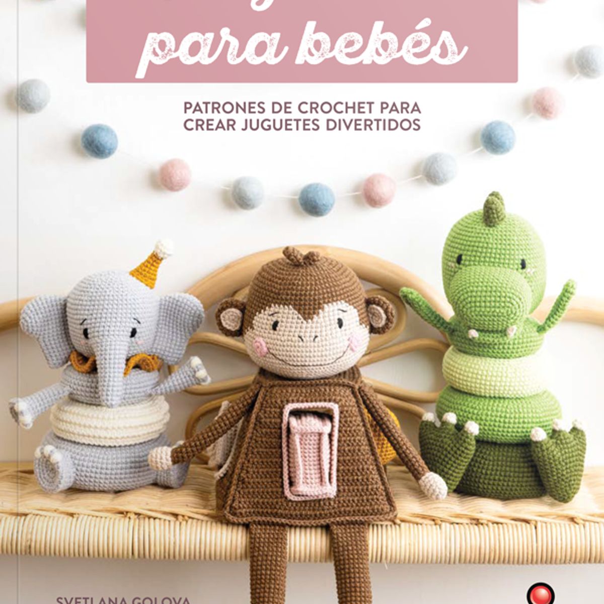EDITORIAL CONTRAPUNTO - Amigurumis para bebés