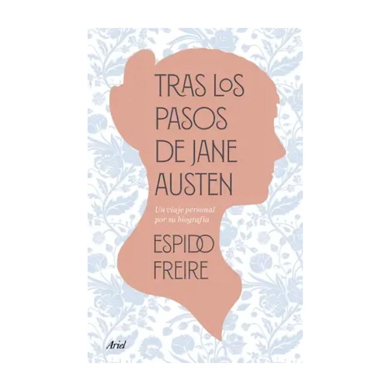 TOP10BOOKS - LIBRO TRAS LOS PASOS DE JANE AUSTEN / ESPIDO FREIRE / ARIEL