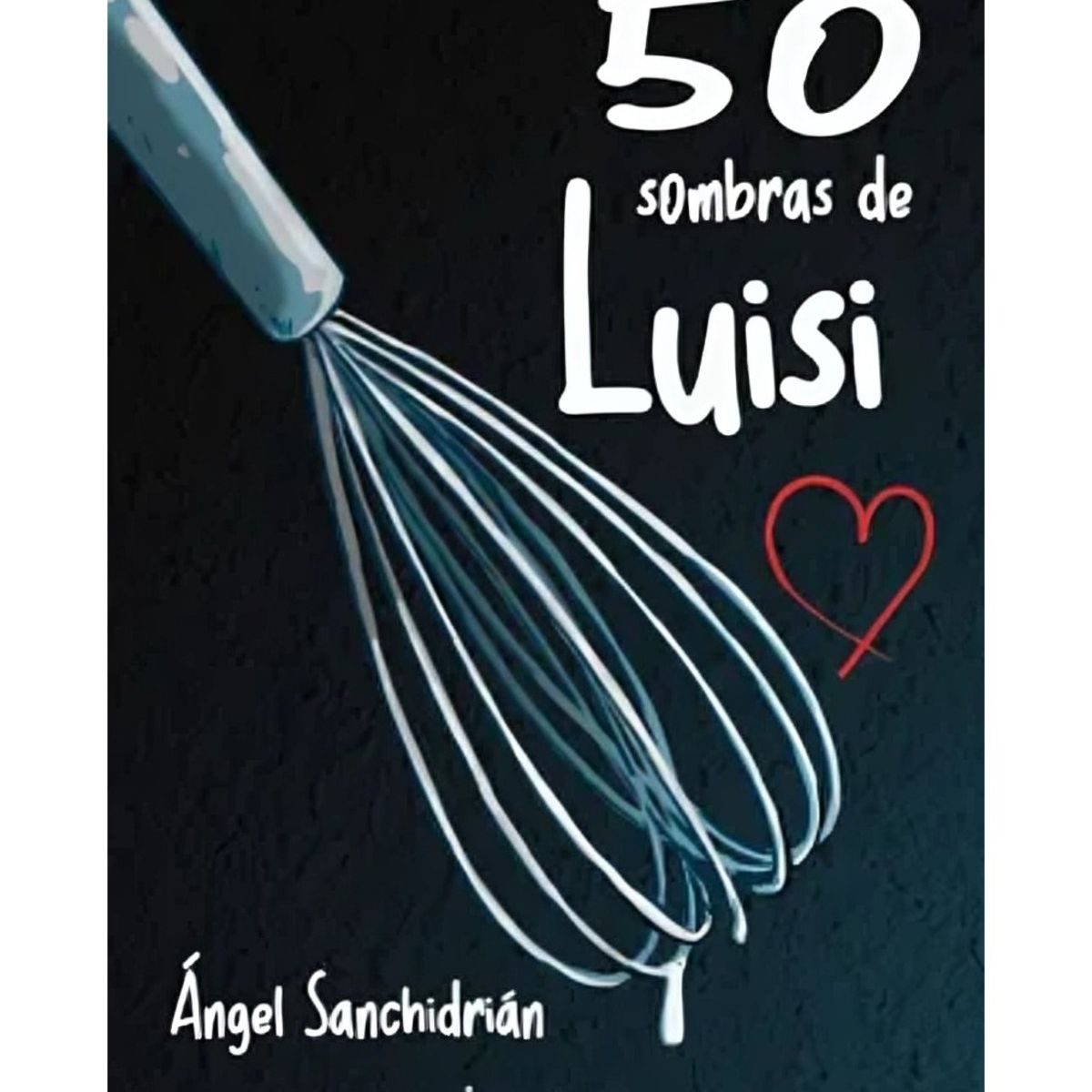 TOP10BOOKS - LIBRO 50 Sombras De Luisi - 50 Sombras De Luisi