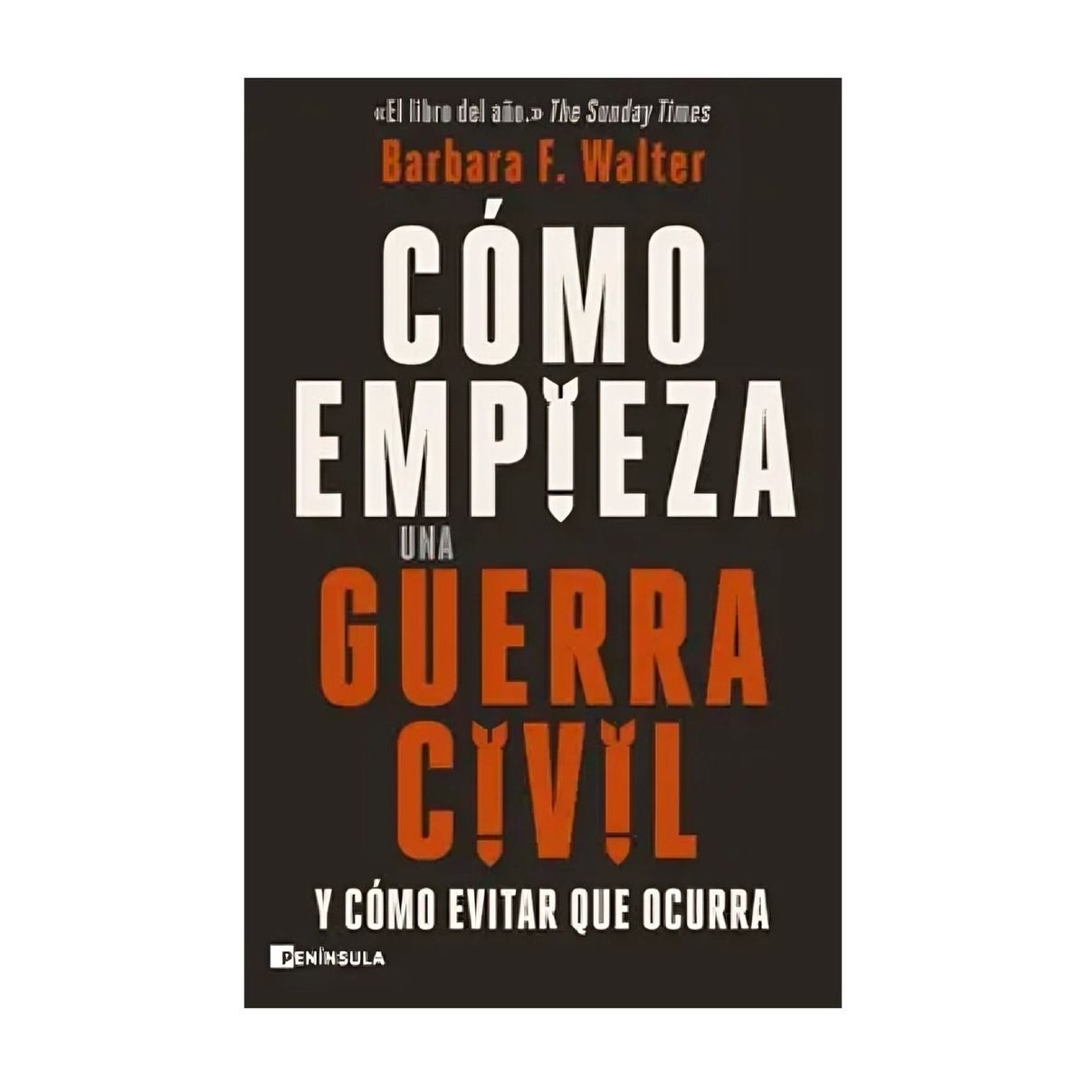 TOP10BOOKS - LIBRO Cómo Empieza Una g u e r r a CIVIL - Cómo Empieza Una g u e r r a CIVIL