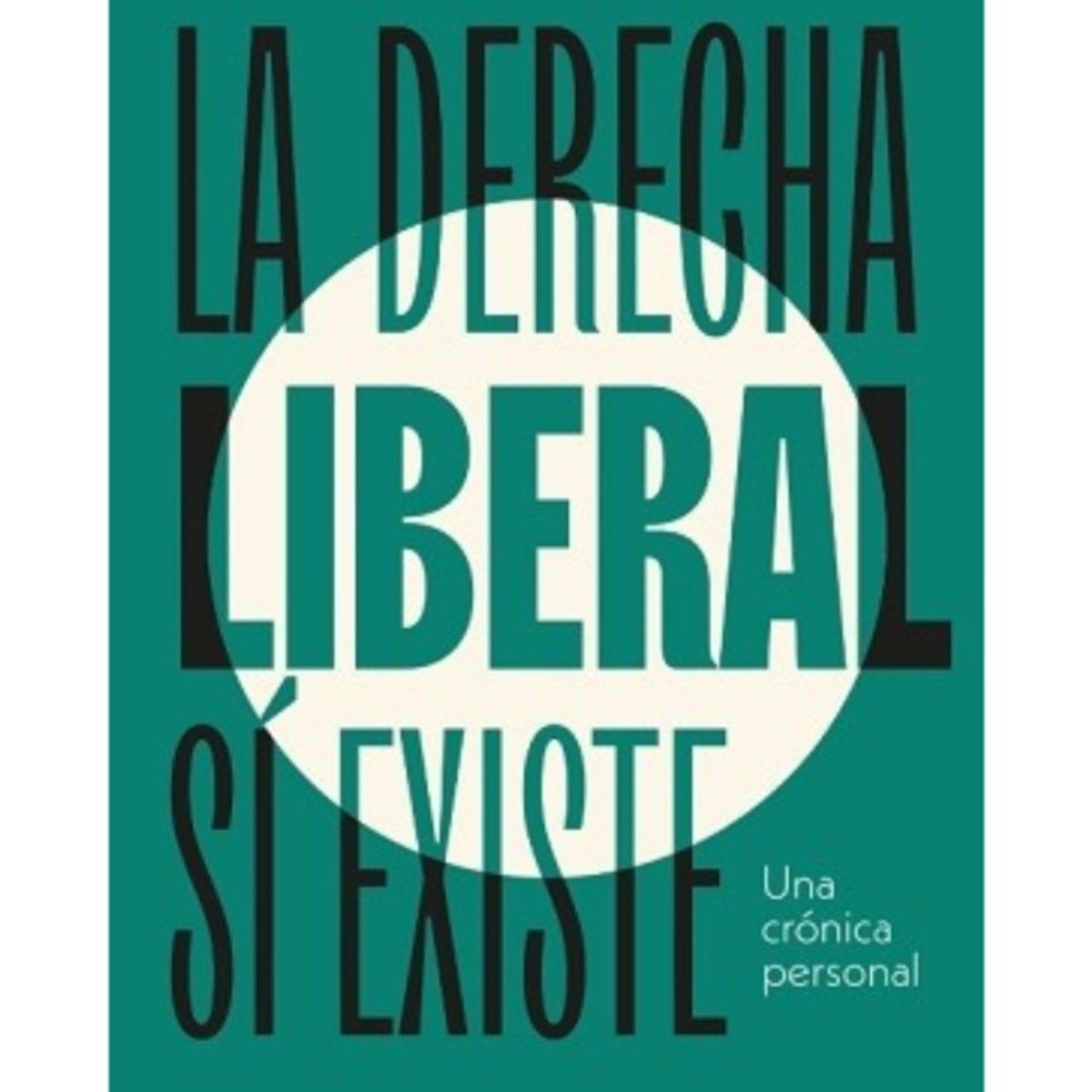 TOP10BOOKS - LIBRO La Derecha Liberal Sí Existe - La Derecha Liberal Sí Existe